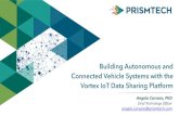 Building Autonomous and Connected Vehicle Systems with the Vortex Internet of Things Data Sharing Platform