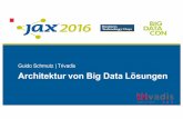 Big Data Architectures @ JAX / BigDataCon 2016