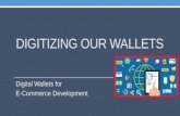 Digitizing our Wallets : Digital Wallets for eCommerce Development