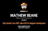 Mage Titans USA 2016 - Mathew Beane - Edit Fully Stacked: Less OOPS, More OPS for Magento Development / Magento Master