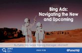 Bing Ads: Navigating The New and Upcoming By Purna Virji