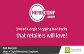 8 weird Google Shopping feed hacks that retailers will love!
