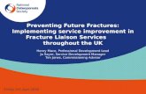 IOF Malaga 2016 | Preventing Future Fractures: Implementing Service Improvement In Fracture Liaison Services Throughout The UK.