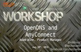 TechWiseTV Workshop: OpenDNS and AnyConnect