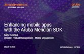 Enhancing mobile apps in the public facing enterprise with the aruba meridian sdk