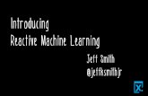 Introducing Reactive Machine Learning