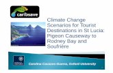 Climate Change Scenarios for Tourist Destinations in St Lucia: Pigeon Causeway to Rodney Bay and Soufriere