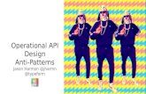 Operational API design anti-patterns (Jason Harmon)
