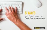 5 ways to find and win first few customers