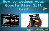 How to redeem Google Play Gift Card - Mygiftcardsupply