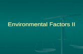 Environmental Factors II