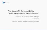 Fighting API Compatibility On Fluentd Using "Black Magic"