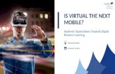 Is Virtual The Next Mobile? Students' expectation towards digital learning