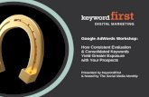 Google AdWords Workshop: How Consistent Evaluation & Consolidated Keywords Yield Greater Exposure with Your Prospects