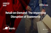 Retail-On-Demand: The Impending Disruption Of Ecommerce