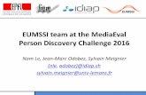 MediaEval 2016 - EUMSSI Team at the MediaEval Person Discovery Challenge