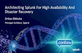 Architecing Splunk For High Availability And Disaster Recovery