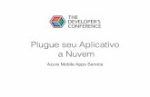 Plugue seu Aplicativo  a Nuvem no The Developers Conference, Florianópolis 2016