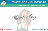 Must, should and have to - (zou) moeten