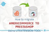 How to migrate data from AmeriCommerce to Prestashop by LitExtension