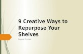 9 Creative Ways to Repurpose Your Shelves