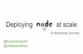 Deploying node.js at scale - Maraschi, Collina - Codemotion Amsterdam 2016