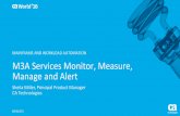 M3A Services Monitor, Measure, Manage and Alert