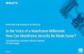 Tech Talk: In the Voice of a Mainframe Millennial: How Can Mainframe Security Be Made Easier?