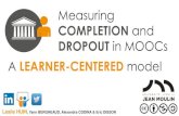 EMOOCS 2016 - Measuring COMPLETION and DROPOUT in MOOCs : a learner-centered model