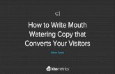 How to Write Mouth Watering Copy That Converts Your Visitors at Will (even if you’re not a copywriter)