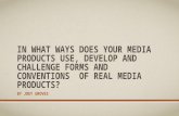 In what ways does your media products use new !!