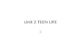 Unit 2 Teen Life