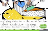 Using Data to Build an Effective Talent Acquisition Strategy
