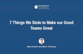 7 things we stole to make our good teams great