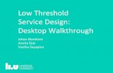 Low Threshold Service Design: Desktop Walkthrough - Johan Blomkvist, Annita Fjuk, Vasilisa Sayapina