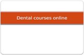 Advantages of Earning a Dental Courses Online