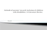 Attitude of Parents' towards inclusion children with disabilities: A Literature Review