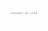 Lessons on Life