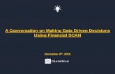 A Conversation on Making Data Driven Decisions Using Financial SCAN