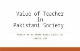 Value of teacher  in Pakistani society