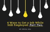 4 Ways to Get a Job While Still Employed: Part Two