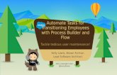 Automate Tasks for Transitioning Employees with Process Builder and Flow by Kelly Lewis