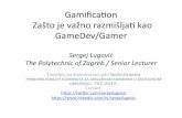 Gamification  Zašto je važno razmišljati kao GameDev/Gamer
