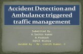 Accident Detection and Ambulance Triggered Traffic Management Systems