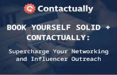 Supercharge Your Networking and Influencer Outreach with Book Yourself Solid and Contactually
