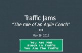 Traffic jams   the role of an agile coach