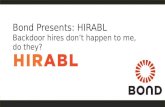 Backdoor hires don’t happen to me, do they? - Bond & HIRABL