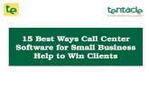 15 Best Ways Call Center Software for Small Business help you Win More Clients