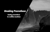 Breaking Prometheus (Promcon Berlin '16)