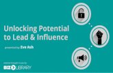 Unlocking Potential to Lead and Influence